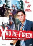 Youre Fired! - Du bist gefeuert!